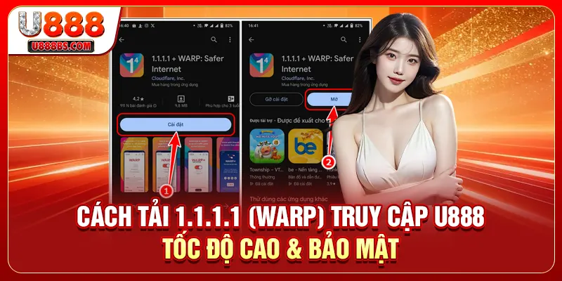 Cách Tải 1.1.1.1 (WARP) Truy Cập U888 Tốc Độ Cao & Bảo Mật