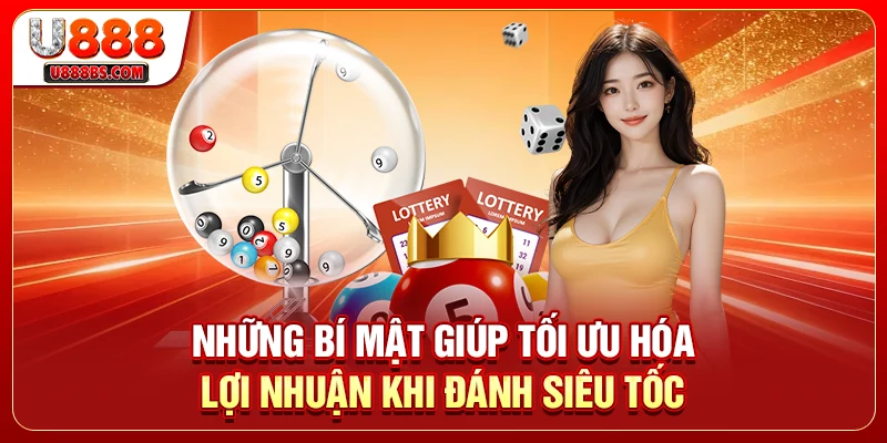 Những bí mật giúp tối ưu hóa lợi nhuận khi đánh siêu tốc