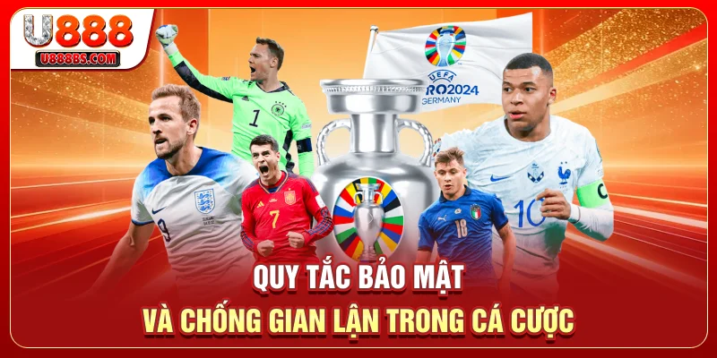 Quy tắc bảo mật và chống gian lận trong cá cược